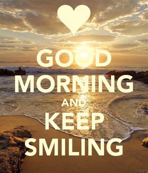 Good Morning Keep Smiling Pictures Photos And Images For Facebook