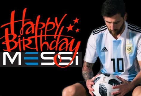 Happy Birthday Lionel Messi The King Of Football Of Football Celebrates His 36th Birthday Today