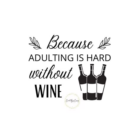 Wine Svg Funny Wine Svg Adulting Adulting With Alcohol Funny Wine Saying Digital Download Cricut