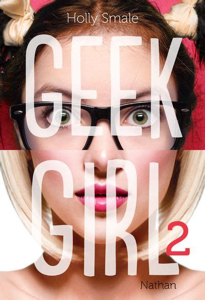 geek girl tome 2 geek girl tome 2 holly smale valérie le plouhinec broché achat