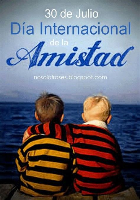 ¿qué día es más especial para tí? Dia internacional de la amistad | Día internacional de la ...
