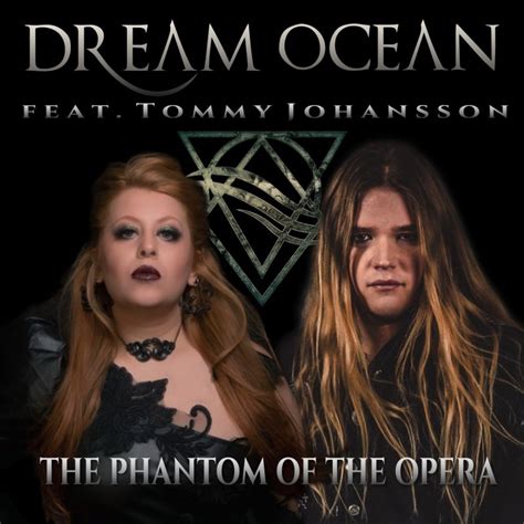 Dream Ocean Feat Tommy Johansson The Phantom Of The Opera Lyrics