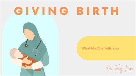 What No One Tells You About Giving Birth Youtube