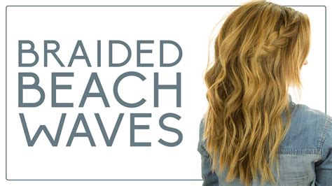 Braided Beach Waves Hair Tutorial Youtube