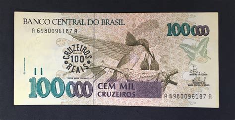 C 235 CÉdula 100 Cruzeiros Reais Cc Em CÉdula 100000 Cruzados 1993