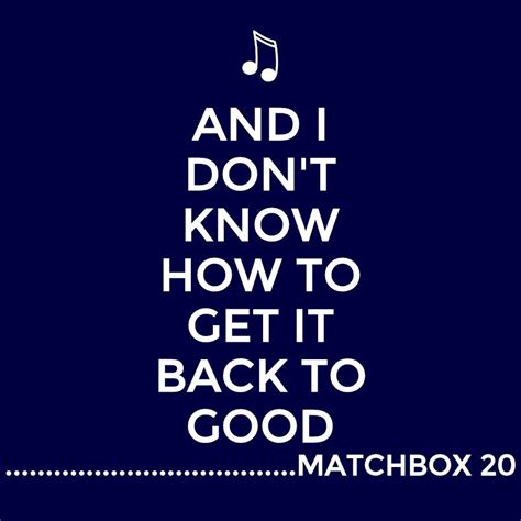 My Very Favorite Matchbox 20 Song Matchbox 20 Lyrics Song Quotes