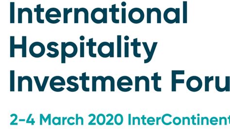 International Hospitality Investment Forum Verplaatst Vanwege