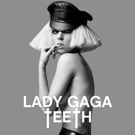 Teeth Lady Gaga Last Fm