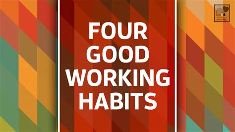 Four Good Working Habits House To House Heart To Heart