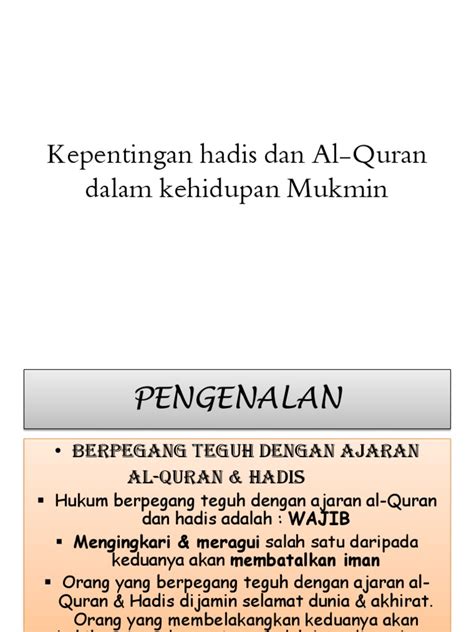 Alat atau ciptaan baharu yang berupa inovasi itu akan memberikan kemudahan kepada kehidupan seharian manusia. Kepentingan Hadis Dan Al-Quran Dalam Kehidupan Mukmin