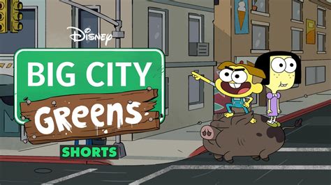 Watch Big City Greens Shorts Full Episodes Disney