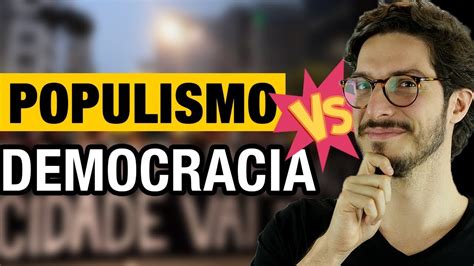 POPULISMO VS DEMOCRACIA MANUAL DO BRASIL YouTube