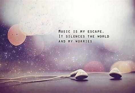 Music Is My Escape Quote Picture