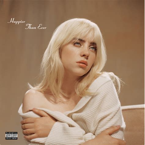 Five singles preceded happier than ever: Billie Eilish - Happier Than Ever (Explicit Version) - CD ...