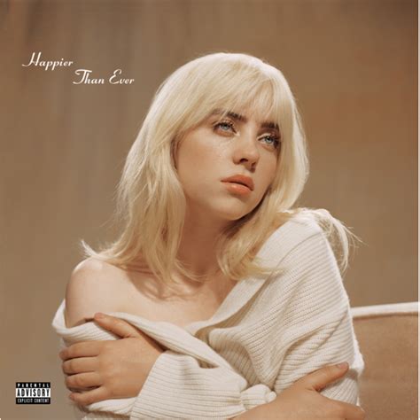 Happier than ever is the upcoming second studio album by american singer and songwriter billie eilish, scheduled to be released on july 30, 2021, by darkroom and interscope records. Billie Eilish - Happier Than Ever (Explicit Version) - CD ...