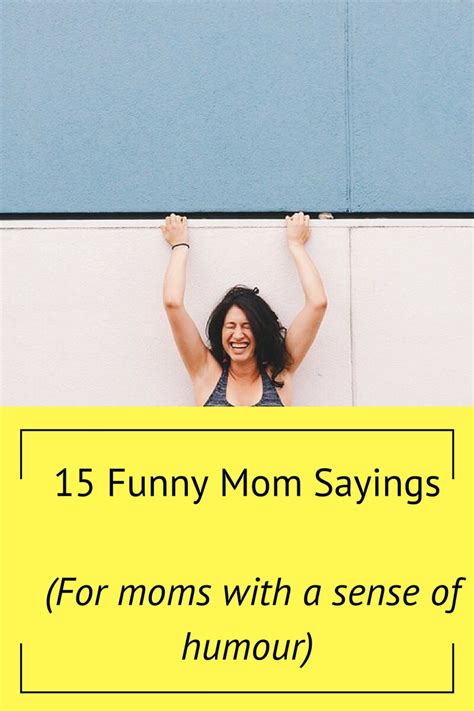 15 Funny Mom Sayings For Moms With A Sense Of Humour South African