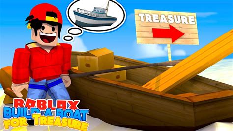 Roblox Adventure Build A Boat To Find The Treasure Youtube