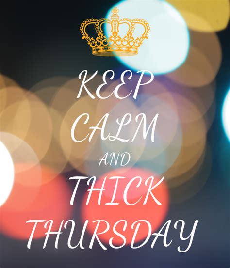 Keep Calm And Thick Thursday Poster Kenneth Keep Calm O Matic