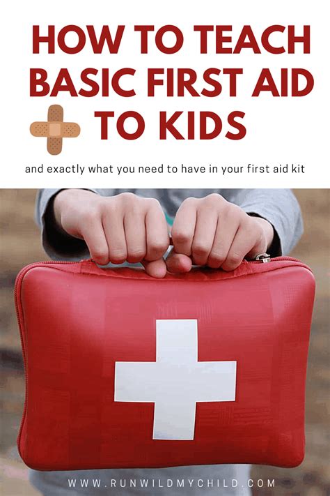 Teaching Basic First Aid To Kids • Run Wild My Child