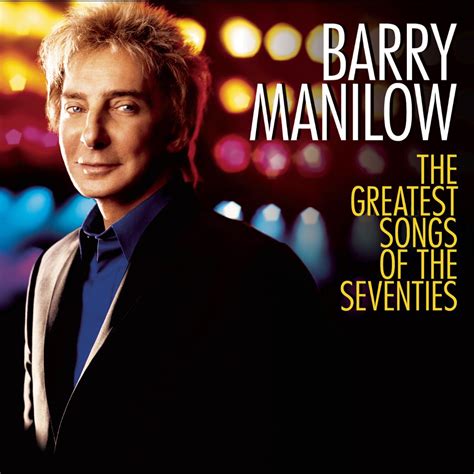‎the Greatest Songs Of The Seventies Album By Barry Manilow Apple Music