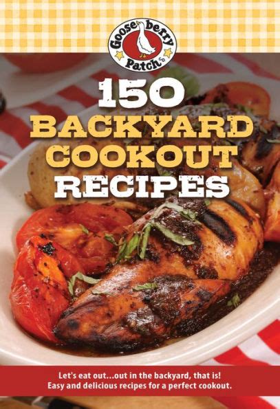 150 Backyard Cookout Recipes By Gooseberry Patch Paperback Barnes