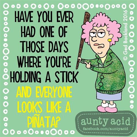 funny girl quotes sarcastic quotes minions humor monday humor aunty acid one of those days