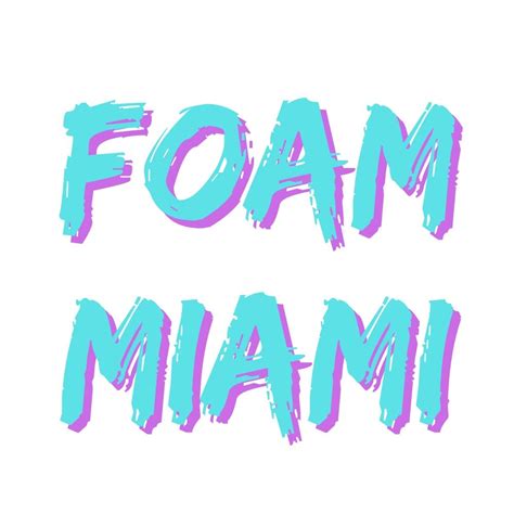 Foam Miami
