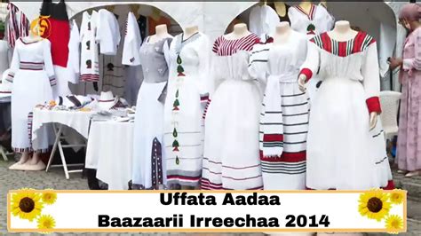 Uffata Aadaa Baazaarii Irreechaa 2014 Youtube
