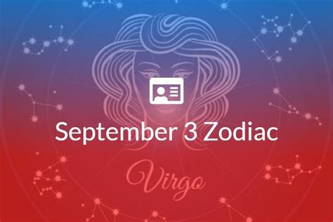September 3 Zodiac Sign Full Horoscope And Personality