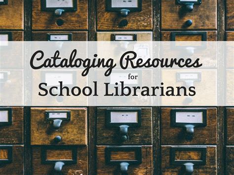 Cataloging Resources For School Librarians And Media Specialists