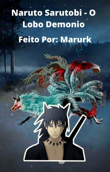 História Naruto Sarutobi O Lobo Demonio Capítulo 31 História
