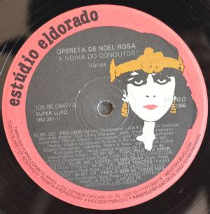 LP CD A NOIVA DO CONDUTOR OPERETA INÉDITA DE NOEL ROSA MARÍLIA PERA E GRANDE OTHELO