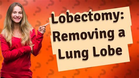 How Is A Lobectomy Of The Lung Performed Youtube