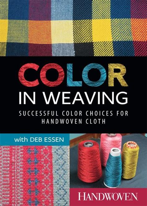 Color In Weaving Dvd Weaving Weaving Loom Diy Weaving Projects