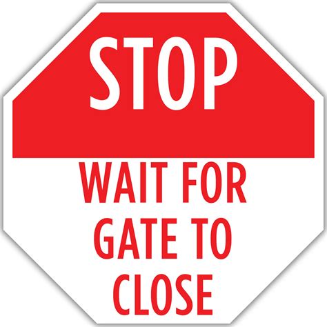 Stop Wait For Gate To Close American Sign Company