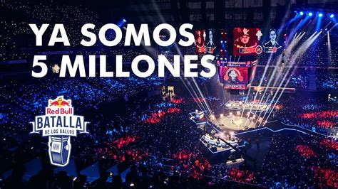 Somos 5 MILLONES En Youtube Red Bull Batalla De Los Gallos YouTube