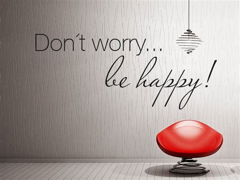 I am not worried, i am happy. Wandtattoo Don´t worry be happy - Klebeheld.de