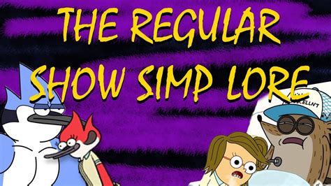 The Regular Show Simp Lore Youtube