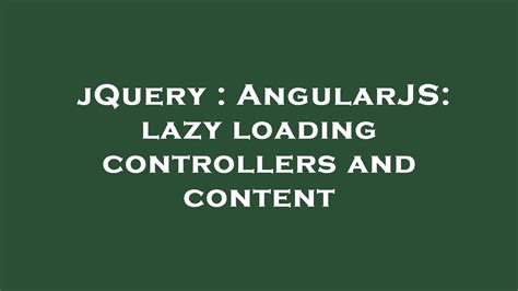 JQuery AngularJS Lazy Loading Controllers And Content YouTube