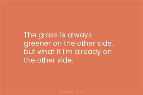 Quote The Grass Is Always Greener On The Coolnsmart