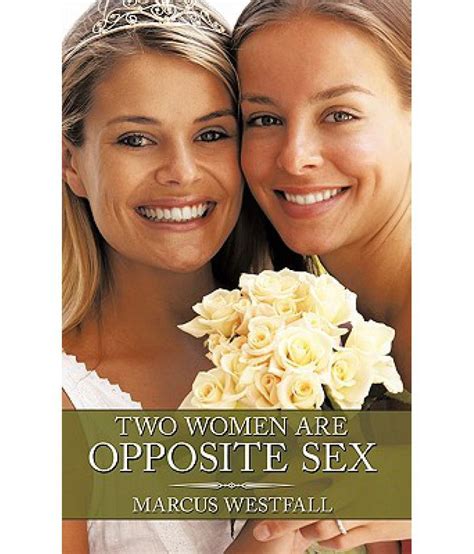 Two Women Are Opposite Sex Buy Two Women Are Opposite Sex Online At