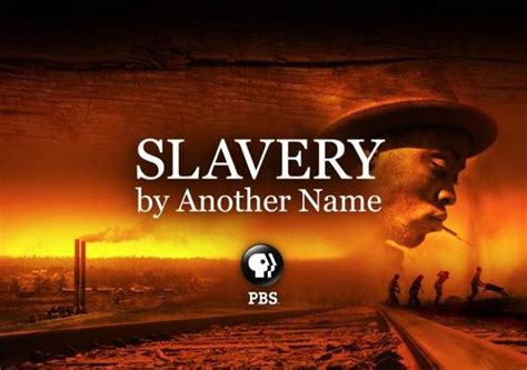 Slavery By Another Name Pbs Documentary