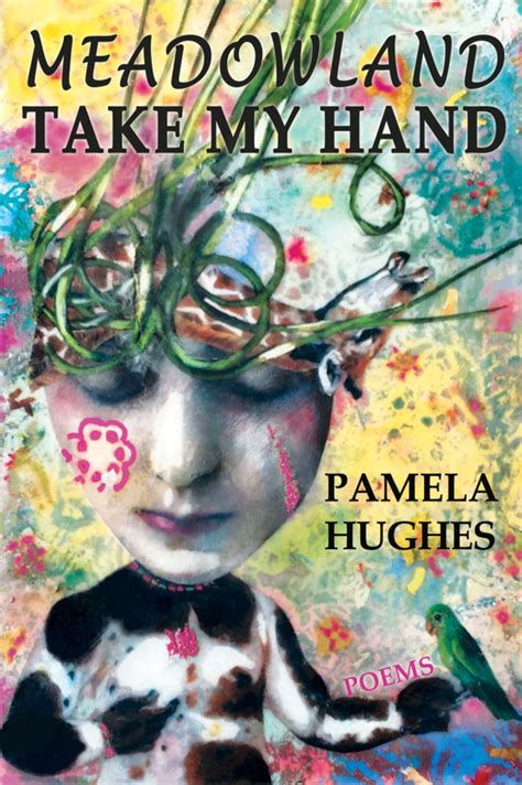 Controlled Burns Meadowland Take My Hand By Pamela Hughes The