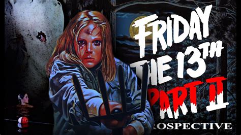 Cinema Tv And Streaming News The Story Of Friday The 13th Part 2 1981