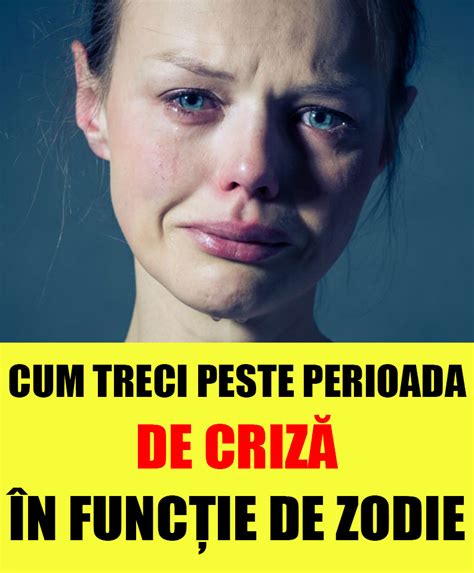 Horoscopul Care Te Ajuta Cum Treci Peste Perioada De Criza In Functie