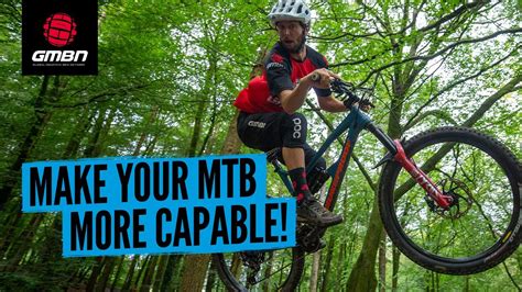 5 Tips To Make Your Mountain Bike More Capable Mtb Set Up Skills