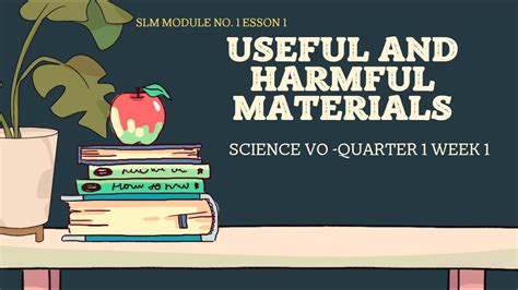 Science 5 Quarter 1 Week 1 Useful And Harmful Materials Slm Module
