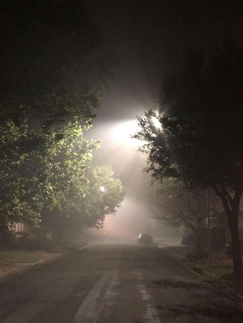 Itap Of My Foggy Street At 4am Foggy Foggy Weather Scenery