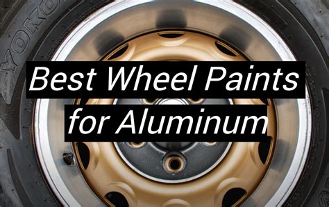 Top 5 Best Wheel Paints For Aluminum March 2023 Review Metalprofy