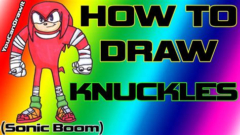 How To Draw Knuckles From Sonic Boom Youcandrawit ツ 1080p Hd Youtube